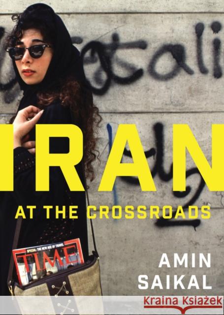 Iran at the Crossroads Saikal, Amin 9780745685649 John Wiley & Sons - książka