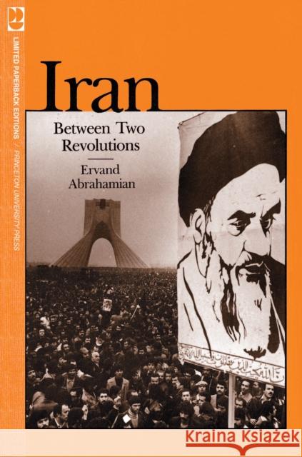 Iran Between Two Revolutions Ervand Abrahamian 9780691101347 Princeton Book Company Publishers - książka