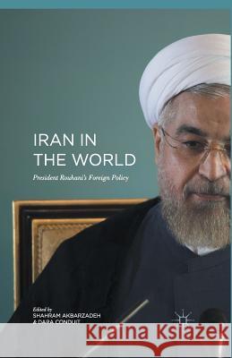 Iran in the World: President Rouhani''s Foreign Policy Akbarzadeh, Shahram 9781349954148 Palgrave MacMillan - książka