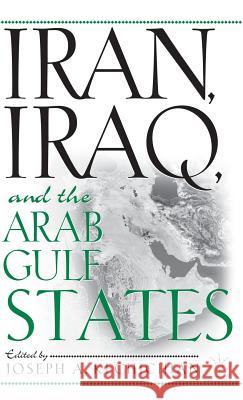 Iran, Iraq and the Arab Gulf States Joseph A. Kechichian 9780312293888 Palgrave MacMillan - książka