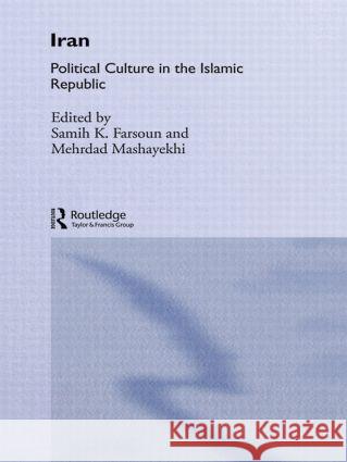 Iran: Political Culture in the Islamic Republic Farsoun, Samih K. 9780415031424  - książka