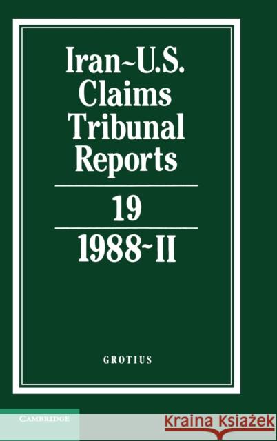 Iran-U.S. Claims Tribunal Reports: Volume 19  9780521464536 CAMBRIDGE UNIVERSITY PRESS - książka