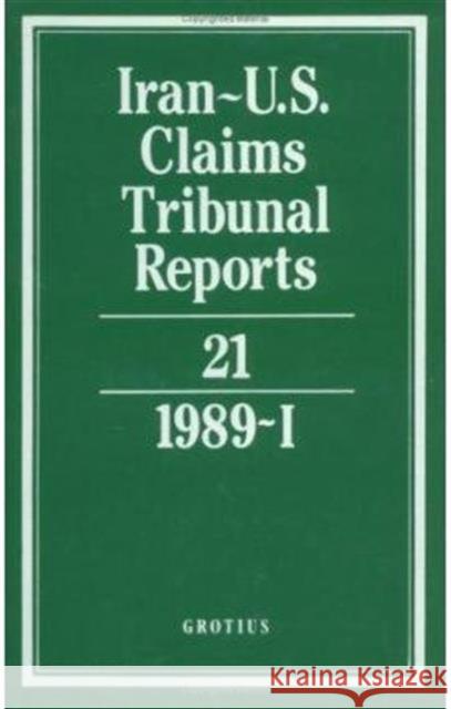 Iran-U.S. Claims Tribunal Reports: Volume 21 M. E. MacGlashan 9780521464550 Cambridge University Press - książka