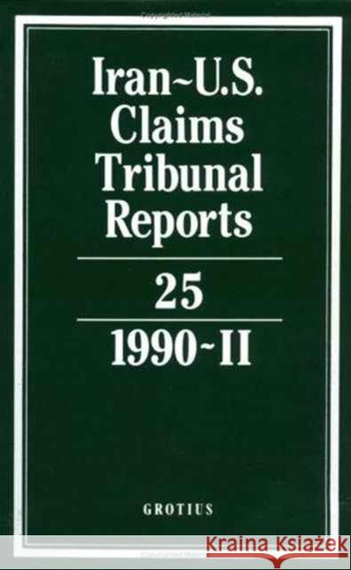 Iran-U.S. Claims Tribunal Reports: Volume 25 J. C. Adlam 9780521464598 Cambridge University Press - książka