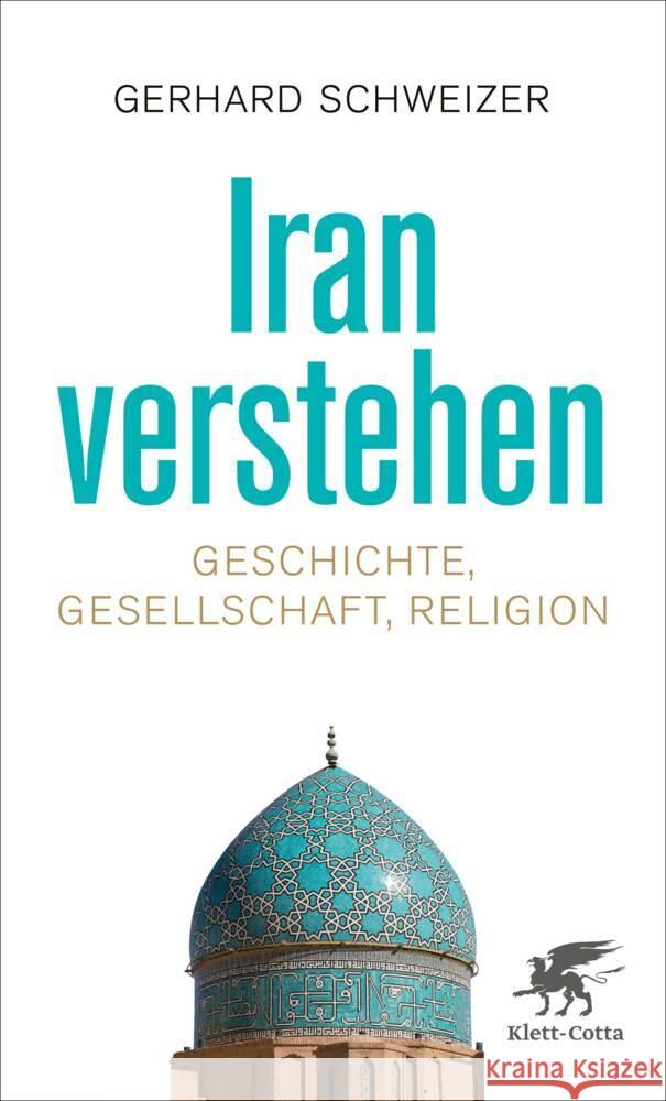 Iran verstehen Schweizer, Gerhard 9783608988345 Klett-Cotta - książka