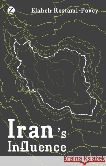 Iran's Influence: A Religious-Political State and Society in Its Region Rostami-Povey, Elaheh 9781848132191 Zed Books - książka