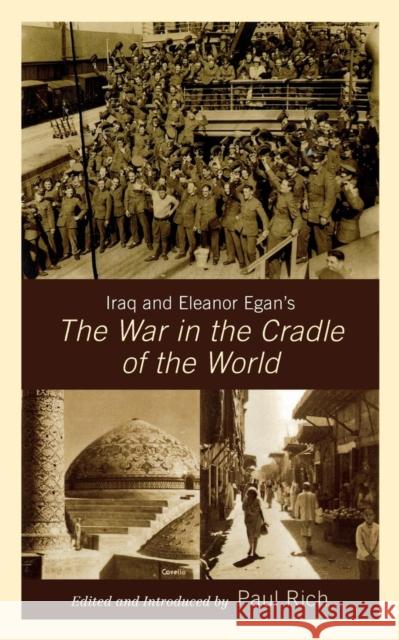 Iraq and Eleanor Egan's the War in the Cradle of the World Rich, Paul J. 9780739127094 Lexington Books - książka