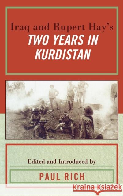 Iraq and Rupert Hay's Two Years in Kurdistan Rupert Hay Paul Rich 9780739125632 Lexington Books - książka