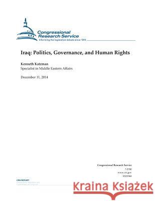 Iraq: Politics, Governance, and Human Rights Congressional Research Service 9781505589108 Createspace - książka