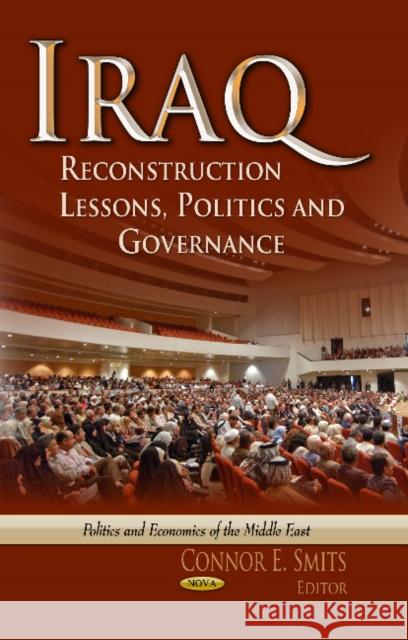 Iraq: Reconstruction Lessons, Politics & Governance Connor E Smits 9781626187078 Nova Science Publishers Inc - książka