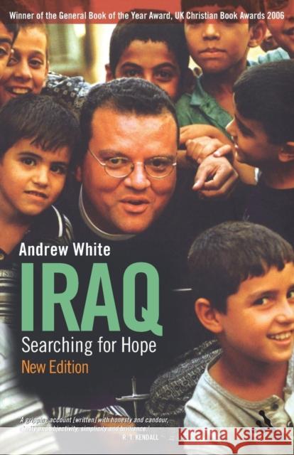 Iraq: Searching for Hope: New Updated Edition White, Andrew 9780826497161 Continuum International Publishing Group - książka