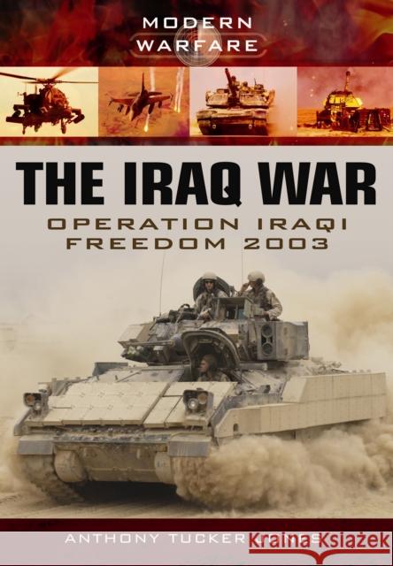 Iraq War: Operation Iraqi Freedom 2003 Anthony Tucker-Jones 9781781591659 Pen & Sword Books Ltd - książka