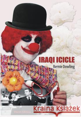 Iraqi Icicle: Third Edition Dowling, Bernie 9780992593490 Martinez Roca - książka