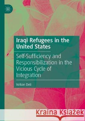 Iraqi Refugees in the United States Volkan Deli 9783031387920 Springer International Publishing - książka