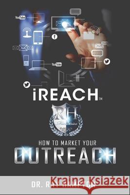 iReach: How to Market Your Outreach Hampton, Ray 9780979767906 Seattle International Publishing - książka