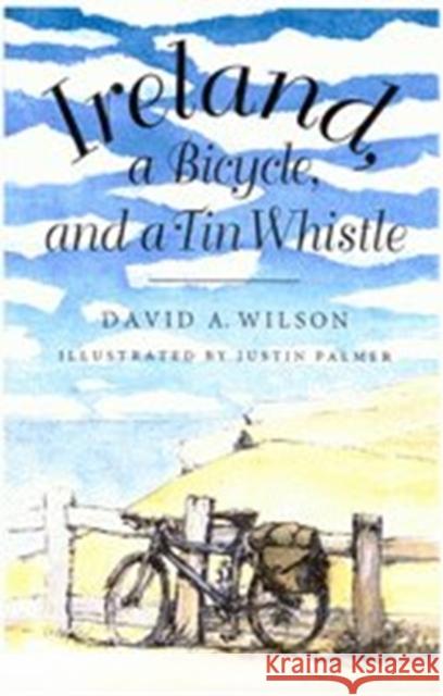 Ireland, a Bicycle, and a Tin Whistle David A. Wilson 9780773513433 McGill-Queen's University Press - książka