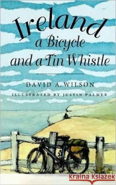 Ireland, a Bicycle, and a Tin Whistle David A. Wilson 9780773513440 McGill-Queen's University Press - książka