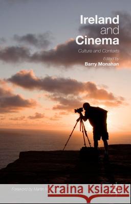 Ireland and Cinema: Culture and Contexts Monahan, Barry 9781137496355 Palgrave MacMillan - książka