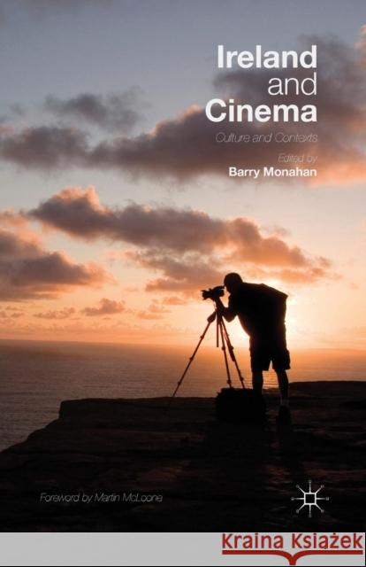 Ireland and Cinema: Culture and Contexts Monahan, Barry 9781349564101 Palgrave MacMillan - książka