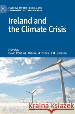 Ireland and the Climate Crisis David Robbins Diarmuid Torney Pat Brereton 9783030475864 Palgrave MacMillan - książka