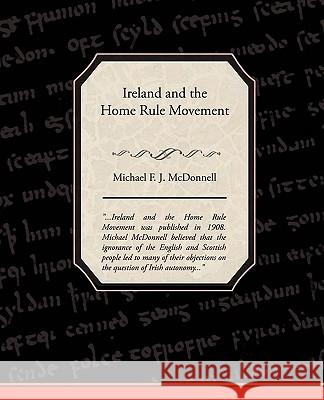 Ireland and the Home Rule Movement Michael F. J. McDonnell 9781438519807 Book Jungle - książka