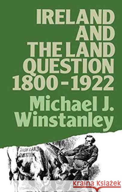 Ireland and the Land Question 1800-1922 Michael J. Winstanley 9781138149663 Taylor and Francis - książka