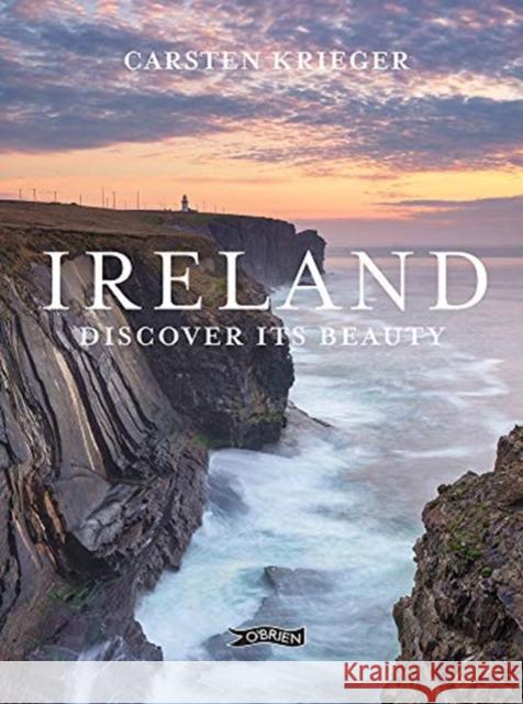 Ireland: Discover its Beauty Carsten Krieger 9781788490979 O'Brien Press Ltd - książka
