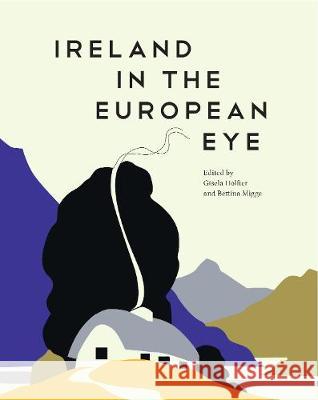 Ireland in the European Eye Gisela Holfter Bettina Migge  9781911479024 Royal Irish Academy - książka