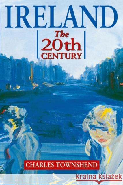 Ireland: The Twentieth Century Townshend, Charles 9780340663356  - książka