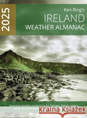 Ireland Weather Almanac 2025 (Hardback) Ken Ring 9781738623075 Ken Ring Ltd. - książka