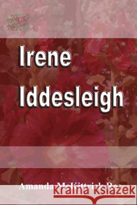 Irene Iddesleigh Amanda McKittrick Ros Leroy Freeman 9781477580066 Createspace - książka