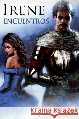 Irene II: Encuentros Jesus B. Vilches Javier Charro 9781482048421 Createspace - książka