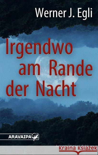 Irgendwo am Rande der Nacht Egli, Werner J. 9783038640196 Aravaipa - książka