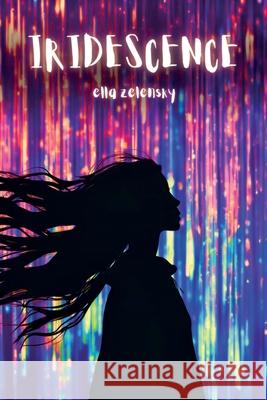 Iridescence Ella Zelensky 9781764243407 Ella Zelensky - książka