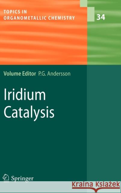 Iridium Catalysis Pher G. Andersson 9783642153334 Springer-Verlag Berlin and Heidelberg GmbH &  - książka