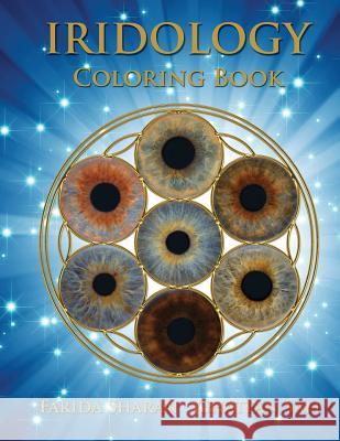 Iridology Coloring Book Farida Shara Ghatfan Saf 9781511852753 Createspace - książka