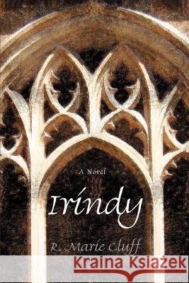Irindy R. Marie Cluff 9780595429516 iUniverse - książka