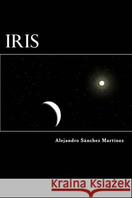 Iris Alejandro Sanche 9781477598078 Createspace - książka