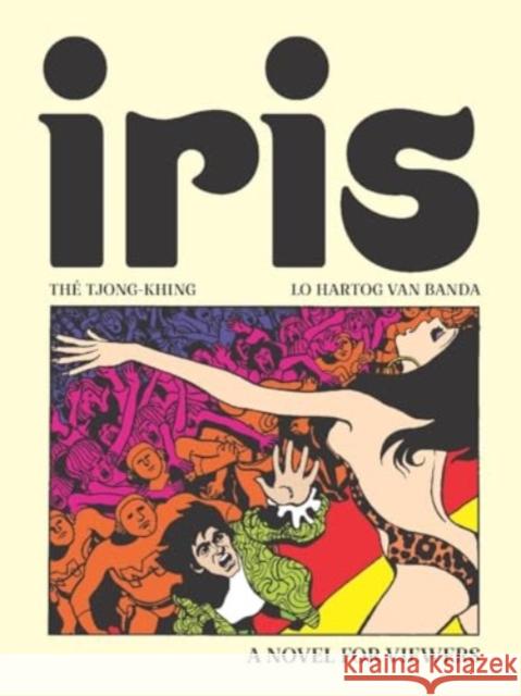 Iris: A Novel for Viewers Th? Tjong-Khing Lo Hartog Va Laura Watkinson 9781683969556 Fantagraphics Books - książka