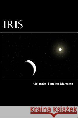 Iris (English) Alejandro Sanche 9781479351732 Createspace - książka