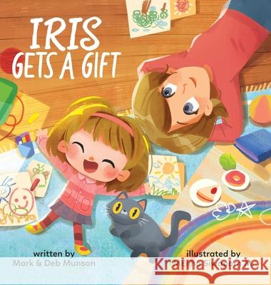 Iris Gets A Gift Deb Munson, Mark Munson, Meimo Siwaporn M 9798985373028 Seriously Scrappy Studios LLC - książka