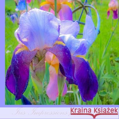 Iris Impressions from Atwood Atwood Cutting 9780999506110 Echo Hill Arts Press, LLC - książka