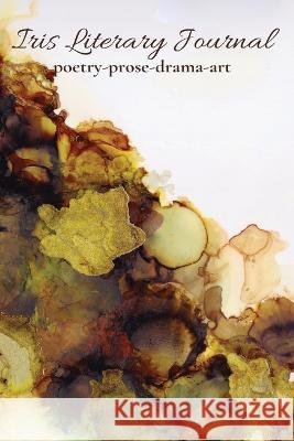 Iris Literary Journal: Volume II: Issue 1 Darius Frasure Aerial Hobson Camika Spencer 9781954573987 Iris Literary Journal - książka