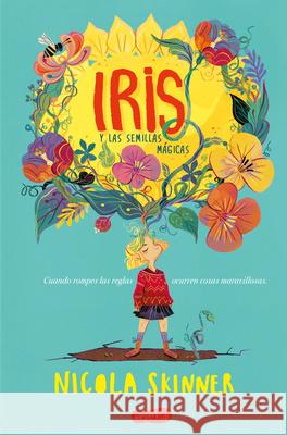 Iris Y Las Semillas Mágicas (Bloom - Spanish Edition) Skinner, Nicola 9788417222468 HarperCollins - książka