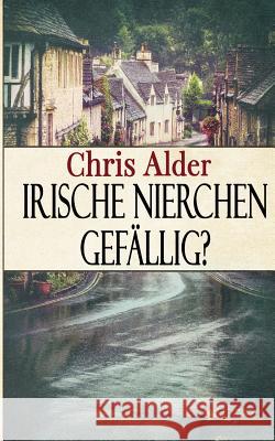 Irische Nierchen gefällig? Chris Alder 9783740732356 Twentysix - książka