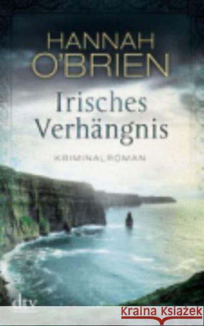 Irisches Verhängnis : Kriminalroman O'Brien, Hannah 9783423215848 DTV - książka