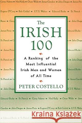 Irish 100: A Ranking of T Peter Costello 9780806523446 Kensington Publishing - książka