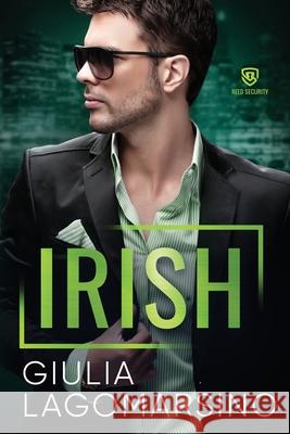 Irish: A Reed Security Romance Giulia Lagomarsino 9781718149298 Independently Published - książka