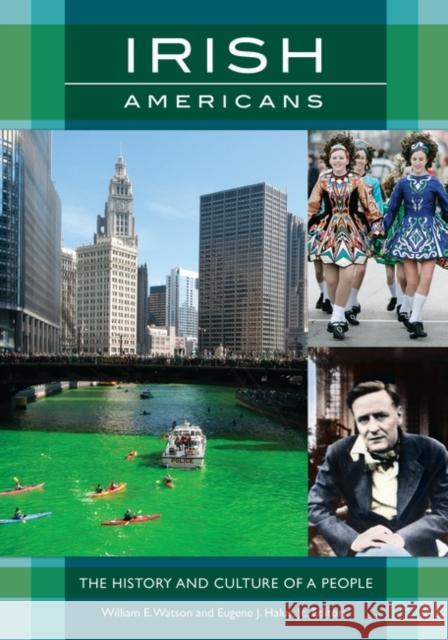 Irish Americans: The History and Culture of a People Watson, William E. 9781610694667 ABC-CLIO - książka