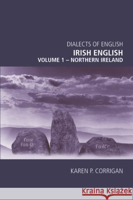 Irish English, Volume 1 - Northern Ireland Corrigan, Karen P. 9780748634293 Edinburgh University Press - książka
